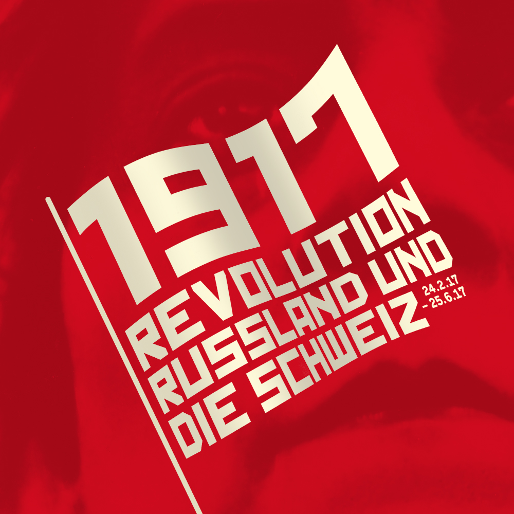 Affiche. Zurich. La Révolution de 1917. La Russie et la Suisse. 1917 Revolution Russland und die Schweiz. 2017-02-24
